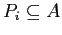 $P_i \subseteq A$
