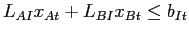 $\textstyle L_{AI} x_{At} + L_{BI} x_{Bt} \leq b_{It}$