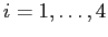 $i=1,\ldots,4$
