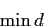 \begin{displaymath}
\min d
\end{displaymath}