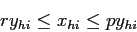 \begin{displaymath}
r y_{hi} \leq x_{hi} \leq p y_{hi}
\end{displaymath}