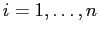 $i=1,\ldots,n$