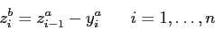 \begin{displaymath}
z_i^b = z_{i-1}^a - y_i^a\;\;\;\;\;\; i=1,\ldots,n
\end{displaymath}