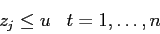 \begin{eqnarray*}
& z_{j} \leq u & t=1,\ldots,n
\end{eqnarray*}