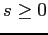 $s \geq 0$