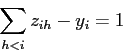 \begin{displaymath}
\sum_{h<i} z_{ih} - y_i =1
\end{displaymath}